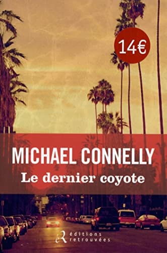 LE DERNIER COYOTE, de Michael Connelly (romancier).) | portada del libro