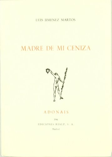 Madre de mi ceniza, de LUIS JIMENEZ MARTOS | portada del libro