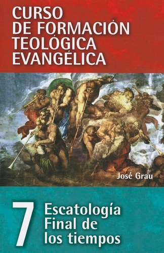 ESCATOLOGíA, FINAL DE LOS TIEMPOS, de GRAU | portada del libro
