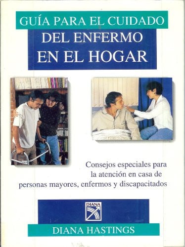 GUIA PARA CUIDADO ENFERMO HOGAR, de HASTINGS | portada del libro