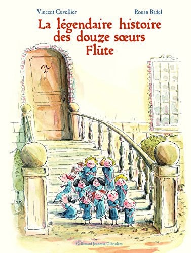 LA LEGENDAIRE HISTOIRE DES 12 SOEURS FLUTE, de CUVELLIER#BADEL | portada del libro