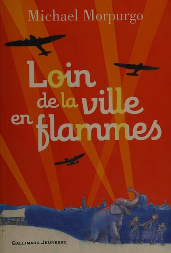 LOIN DE LA VILLE EN FLAMMES, de Michael Morpurgo | portada del libro