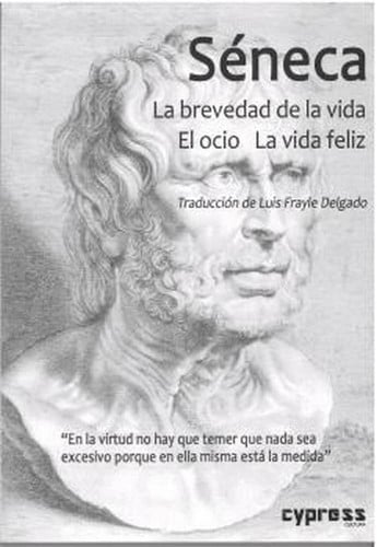La brevedad de la vida. El ocio. La vida feliz, de SENECA | portada del libro