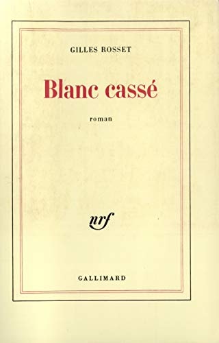 BLANC CASSE, de Gilles Rosset | portada del libro