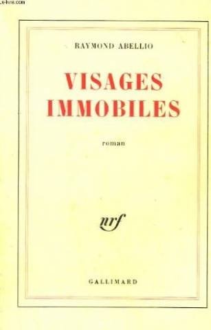 VISAGES IMMOBILES, de Raymond Abellio | portada del libro