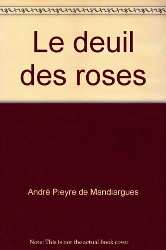 LE DEUIL DES ROSES, de Pieyre de Mandiargues | portada del libro