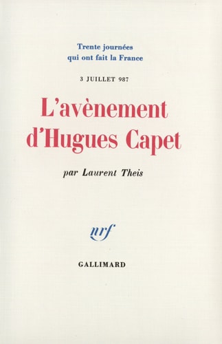 L'AVENEMENT D'HUGUES CAPET, de Laurent Theis | portada del libro