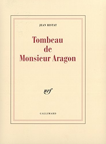 TOMBEAU DE MONSIEUR ARAGON, de Jean Ristat | portada del libro