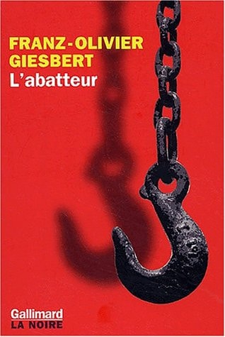L'ABATTEUR, de Franz-Olivier Giesbert | portada del libro