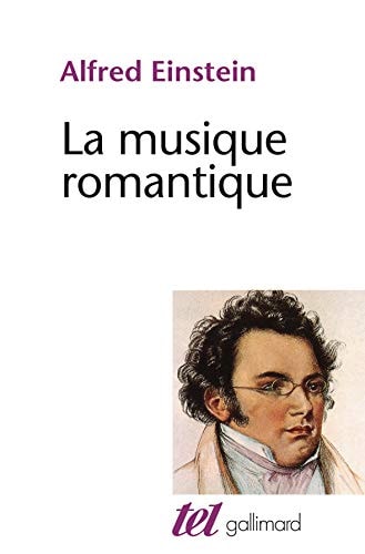 LA MUSIQUE ROMANTIQUE, de Alfred Einstein | portada del libro