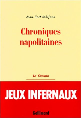 CHRONIQUES NAPOLITAINES, de Jean-Noël Schifano | portada del libro
