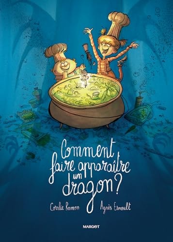 OMMENT FAIRE APPARAITRE UN DRAGON ?, de Coralie Ramon | portada del libro
