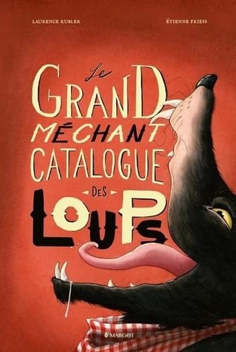 E GRAND MECHANT CATALOGUE DES LOUPS NED, de Laurence Kubler (auteure jeunesse).) | portada del libro