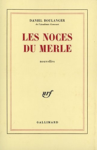 LES NOCES DU MERLE, de Daniel Boulanger | portada del libro