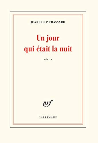UN JOUR QUI ETAIT LA NUIT, de Jean-Loup Trassard | portada del libro