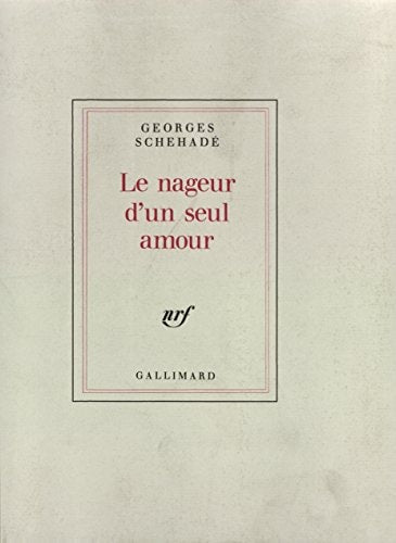 LE NAGEUR D'UN SEUL AMOUR, de Schehadé | portada del libro