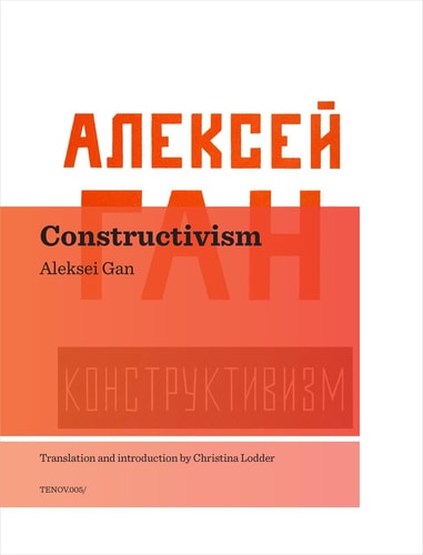 CONSTRUCTIVISM, de Alekseĭ Gan | portada del libro