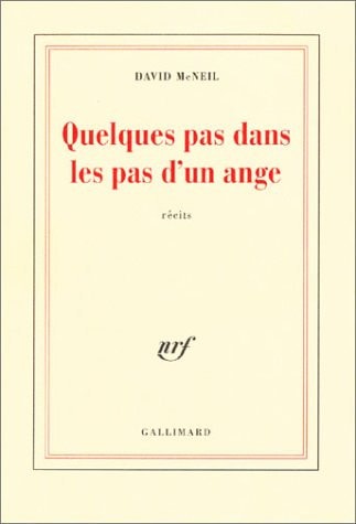 QUELQUES PAS DANS LES PAS D'UN ANGE, de David McNeil | portada del libro