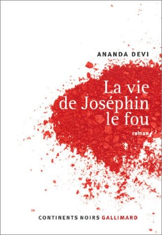 LA VIE DE JOSEPHIN LE FOU, de Ananda Nirsimloo-Anenden | portada del libro