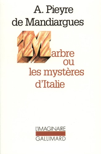 MARBRE OU LES MYSTERES D'ITALIE, de André Pieyre de Mandiargues | portada del libro