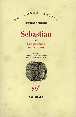 SEBASTIAN OU LES PASSIONS SOUVERAINES, de Lawrence Durrell | portada del libro