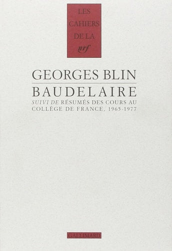 BAUDELAIRE/RESUME DE COURS AU COLLEGE DE FRANCE,1965-1977, de Georges Blin | portada del libro