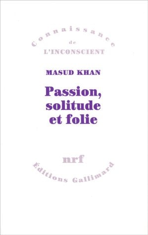 PASSION SOLITUDE ET FOLIE, de Mohammed Masud Raza Khan | portada del libro