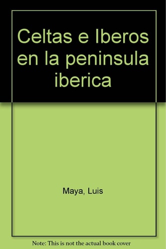 Celtas e ¡beros en la pen¡nsula Ibérica, de Maya | portada del libro