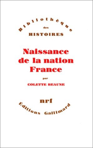 NAISSANCE DE LA NATION FRANCE, de Beaune | portada del libro