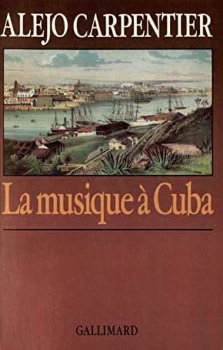 LA MUSIQUE A CUBA, de Alejo Carpentier | portada del libro