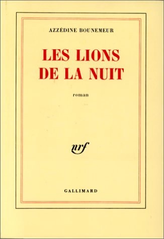 LES LIONS DE LA NUIT, de Azzédine Bounemeur | portada del libro