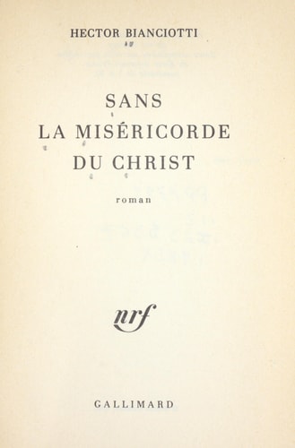 SANS LA MISERICORDE DU CHRIST, de Bianciotti | portada del libro