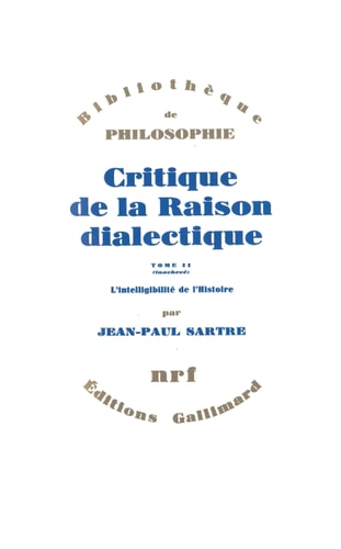 CRITIQUE DE LA RAISON DIALECTIQUE / QUESTIONS DE METHODE T2, de Jean-Paul Sartre | portada del libro