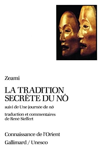 LA TRADITION SECRETE DU NO / UNE JOURNEE DE NO, de Zeami | portada del libro