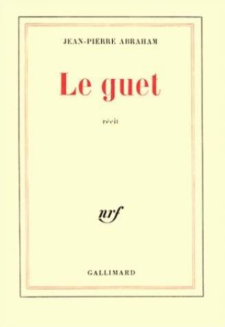 LE GUET, de Jean-Pierre Abraham | portada del libro