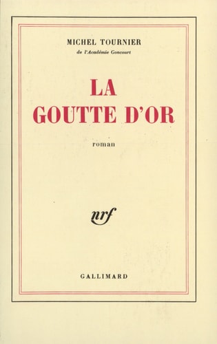 LA GOUTTE D'OR, de Tournier | portada del libro