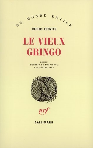 LE VIEUX GRINGO, de Carlos Fuentes | portada del libro