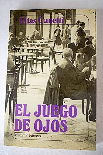 El juego de ojos, de CANETTI | portada del libro