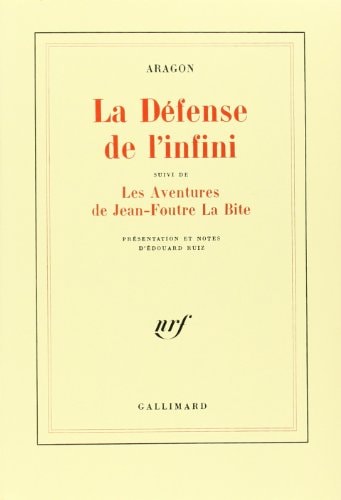 LA DEFENSE DE L'INFINI / LES AVENTURES DE JEAN-FOUTRE LA BIT, de Aragon | portada del libro