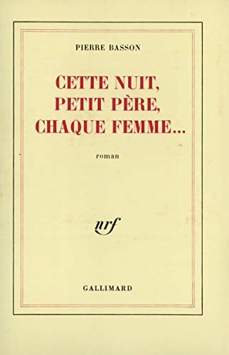 CETTE NUIT PETIT PERE CHAQUE FEMME..., de Basson | portada del libro