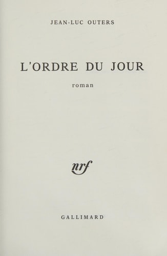 L'ORDRE DU JOUR, de Jean-Luc Outers | portada del libro