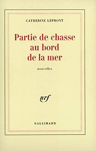 PARTIE DE CHASSE AU BORD DE LA MER, de Catherine Lépront | portada del libro