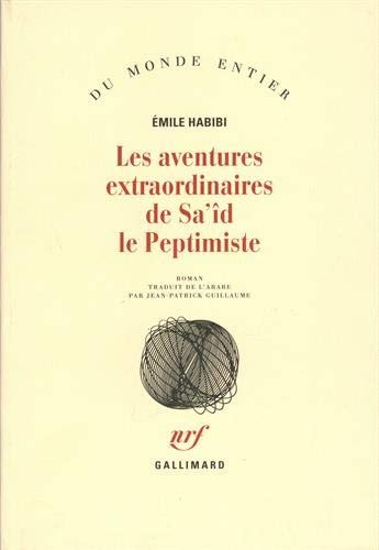 LES AVENTURES EXTRAORDINAIRES DE SA'ID LE PEPTIMISTE, de Imīl Ḥabībī | portada del libro