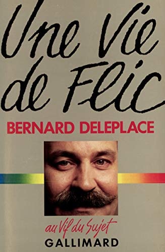 UNE VIE DE FLIC, de Bernard Deleplace | portada del libro