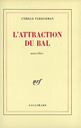 L'ATTRACTION DU BAL, de Cyrille Fleischman | portada del libro