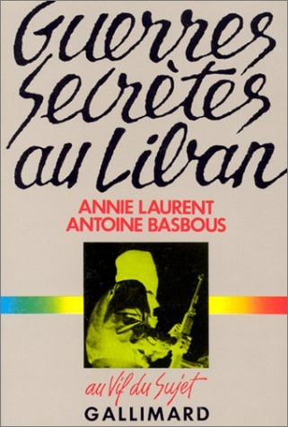 GUERRES SECRETES AU LIBAN, de Annie Laurent | portada del libro