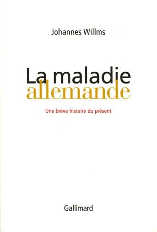 LA MALADIE ALLEMANDE, de Johannes Willms | portada del libro
