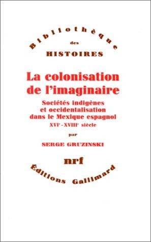LA COLONISATION DE L'IMAGINAIRE, de Gruzinski | portada del libro