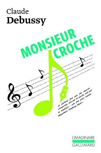 MONSIEUR CROCHE ET AUTRES ECRITS, de Debussy | portada del libro
