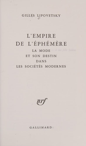 L'Empire de L'Ephemere. la Mode Et Son Destin Dans les So-, de Lipovetsky | portada del libro